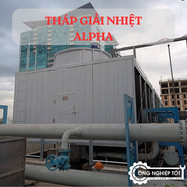 Top 5 thương hiệu tháp giải nhiệt Alpha phổ biến 